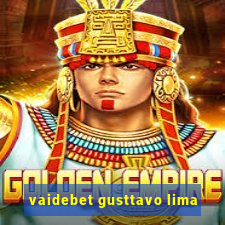 vaidebet gusttavo lima
